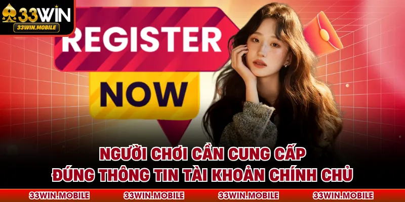 Người chơi cần cung cấp đúng thông tin tài khoản chính chủ