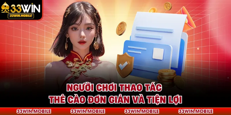 Người chơi thao tác thẻ cào đơn giản và tiện lợi
