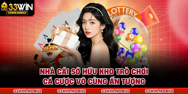 Nhà cái sở hữu kho trò chơi cá cược vô cùng ấn tượng